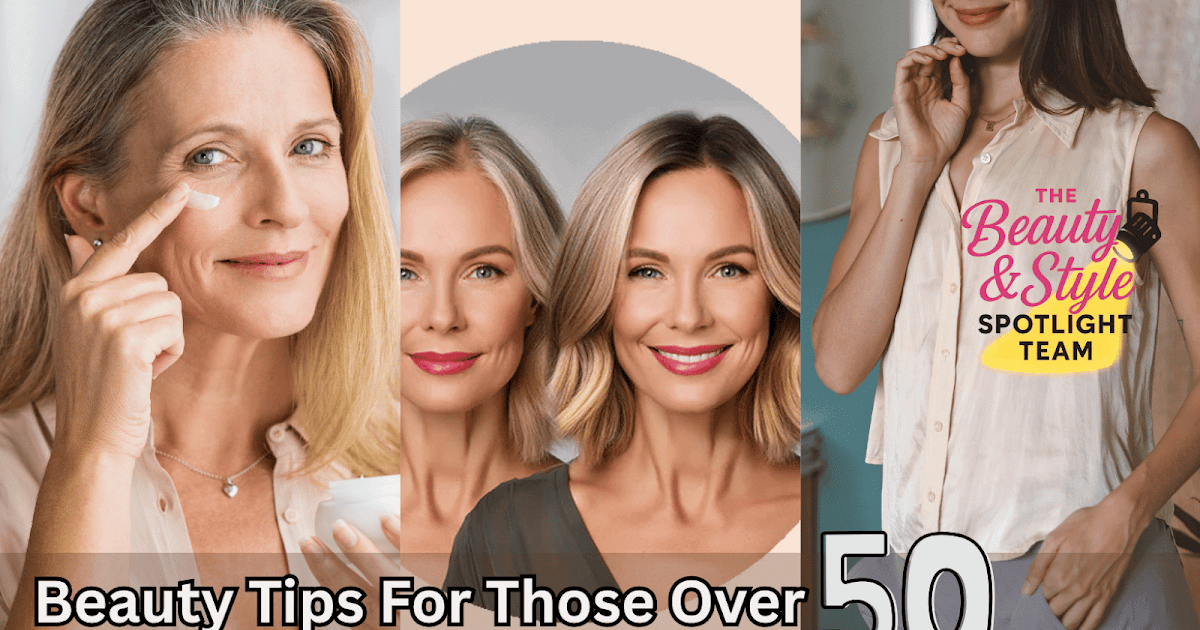Magnificence & Confidence After 50: Actual Ideas From Girls Who Know