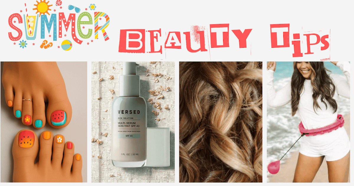 Your Summer season Magnificence Package: Professional Suggestions And Should-Have Merchandise